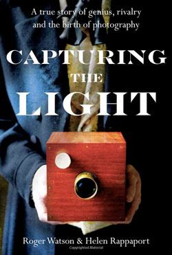Capturing the Light by Roger Watson and Helen Rappaport -- the true story of Louis Daguerre and Henry Fox Talbot, the two rivals and pioneers of photography.